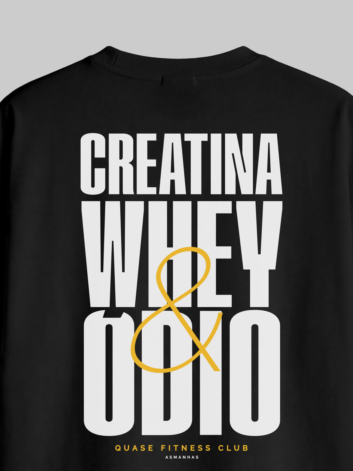 Camiseta Oversized Creatina Whey e Ódio Asmanhas