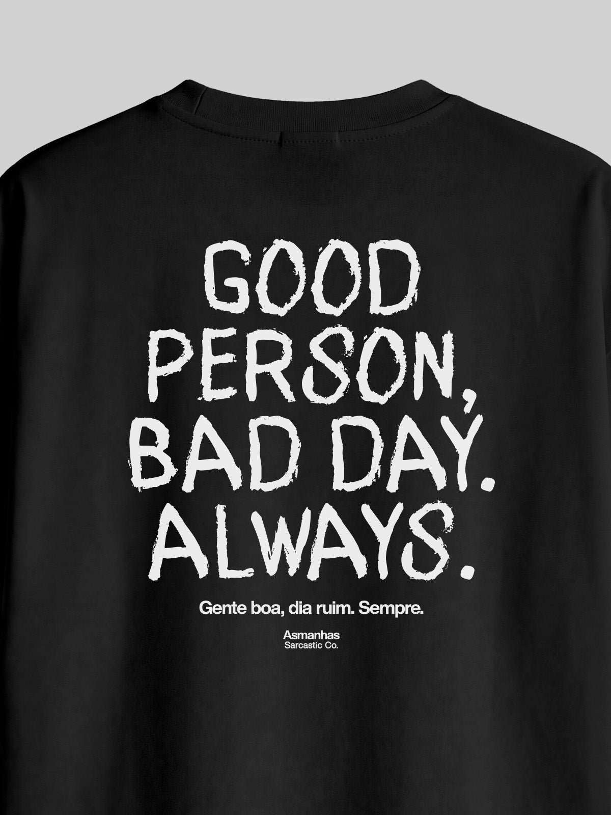 Camiseta Oversized Good Person, Bad Day Asmanhas