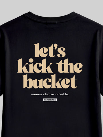 Camiseta Let’s Kick The Bucket Asmanhas
