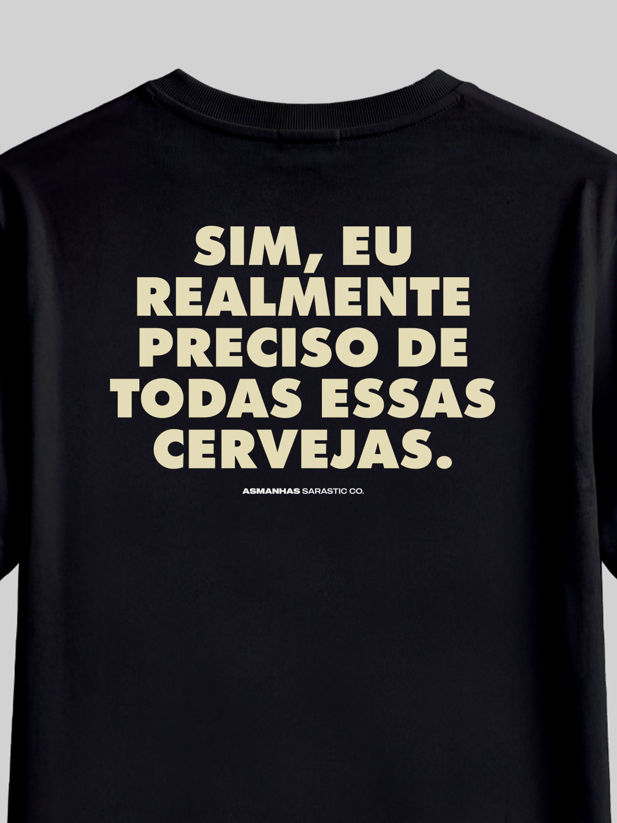 Camiseta Feminina Preciso de Todas Essas Cervejas Asmanhas