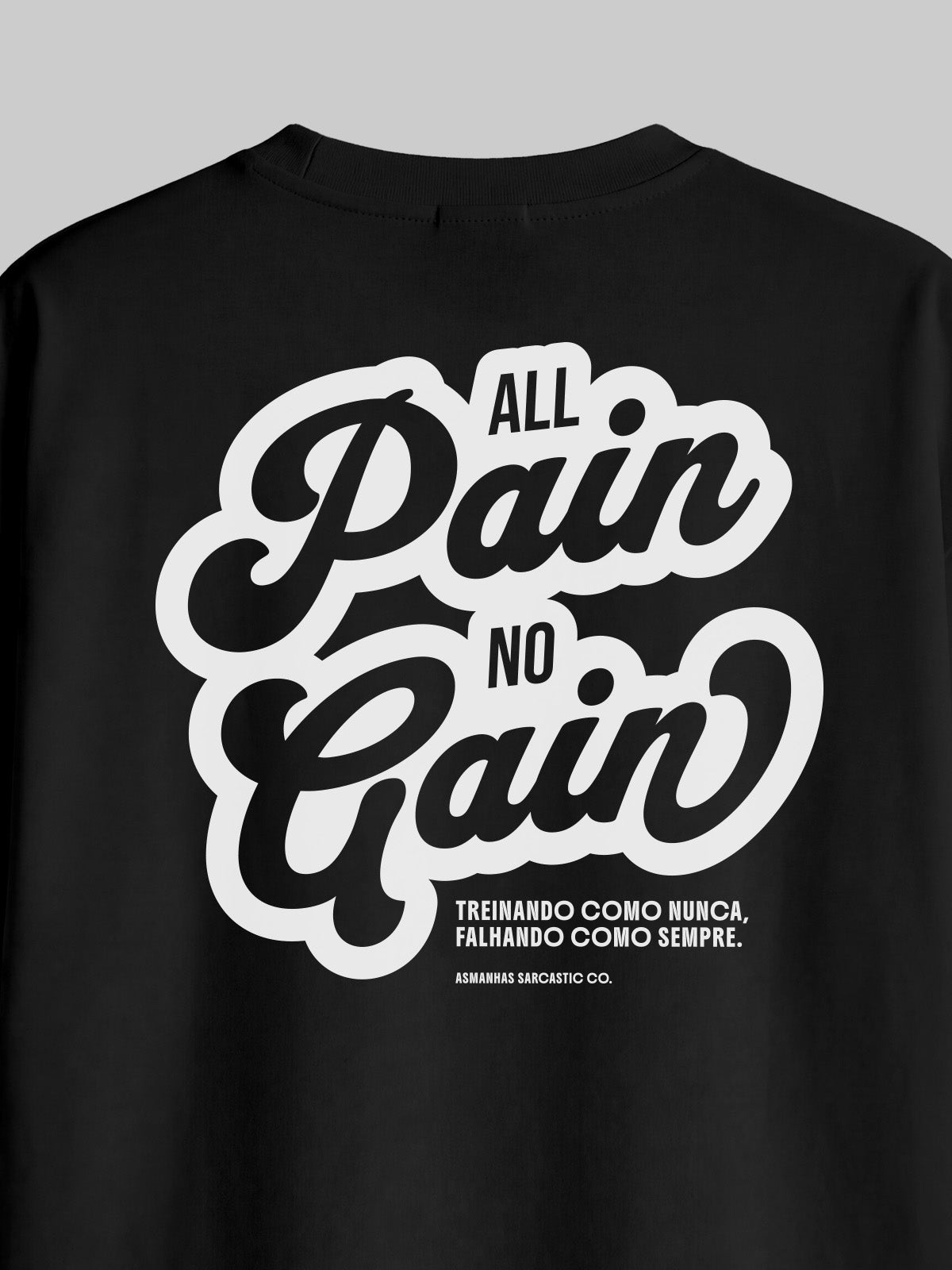 Camiseta Oversized All Pain No Gain Asmanhas