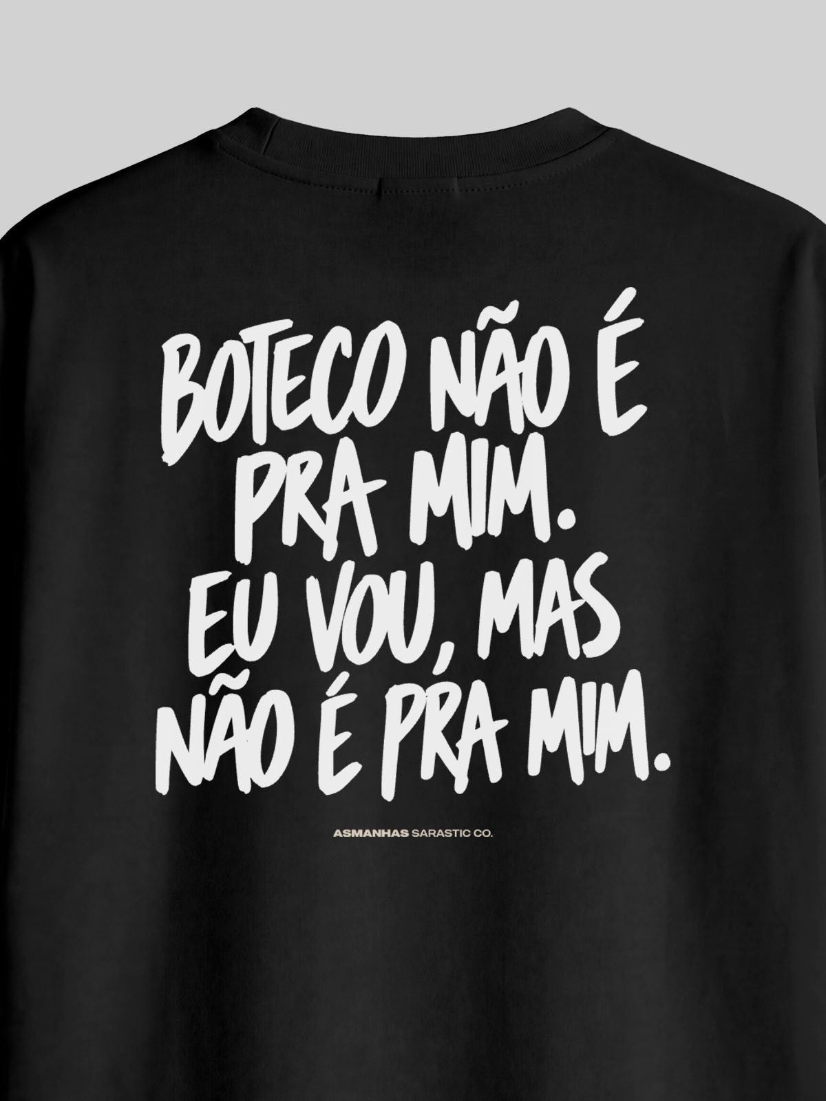 Camiseta Oversized Boteco Não É pra Mim Asmanhas