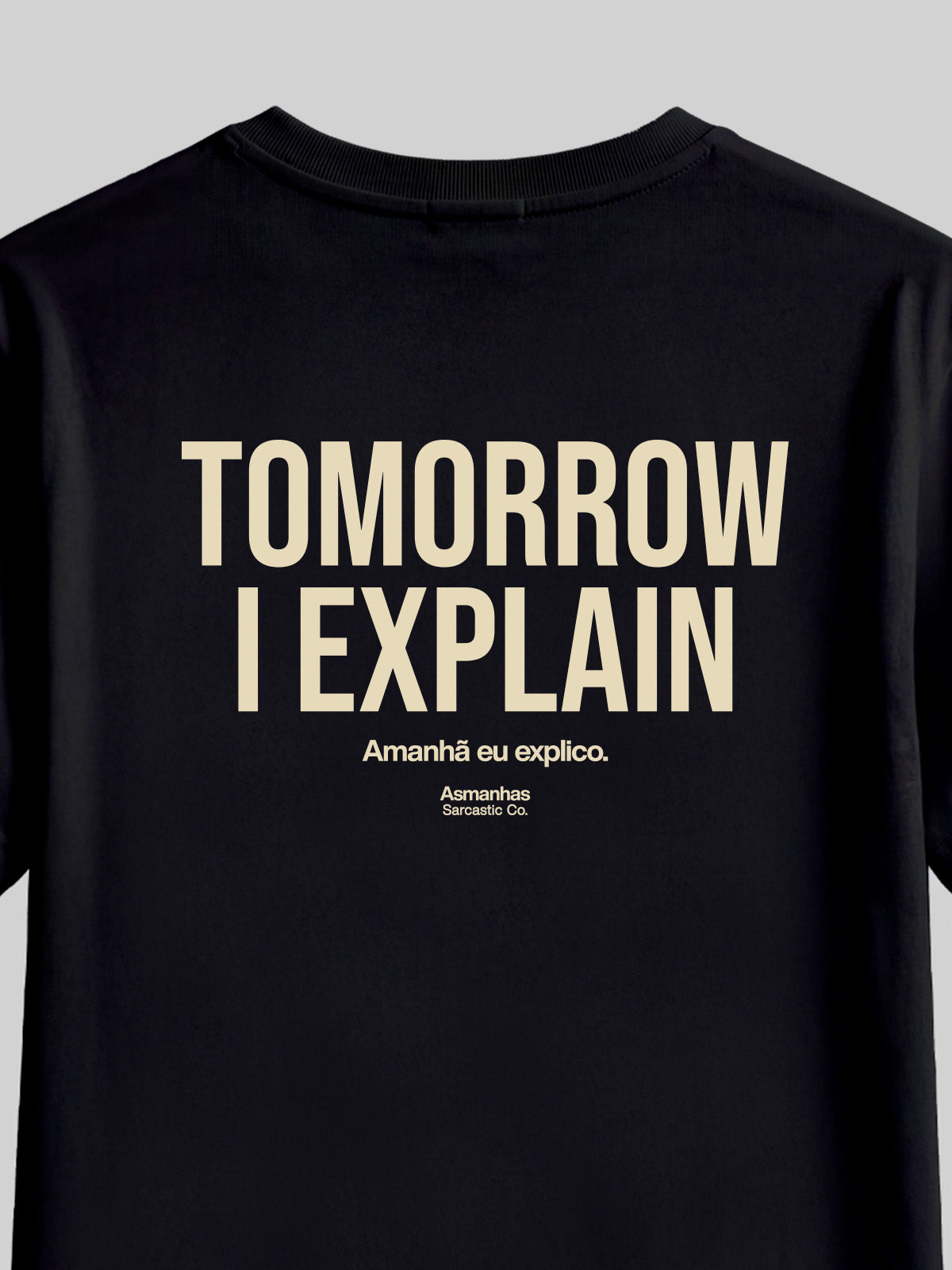 Camiseta Tomorrow I Explain Asmanhas