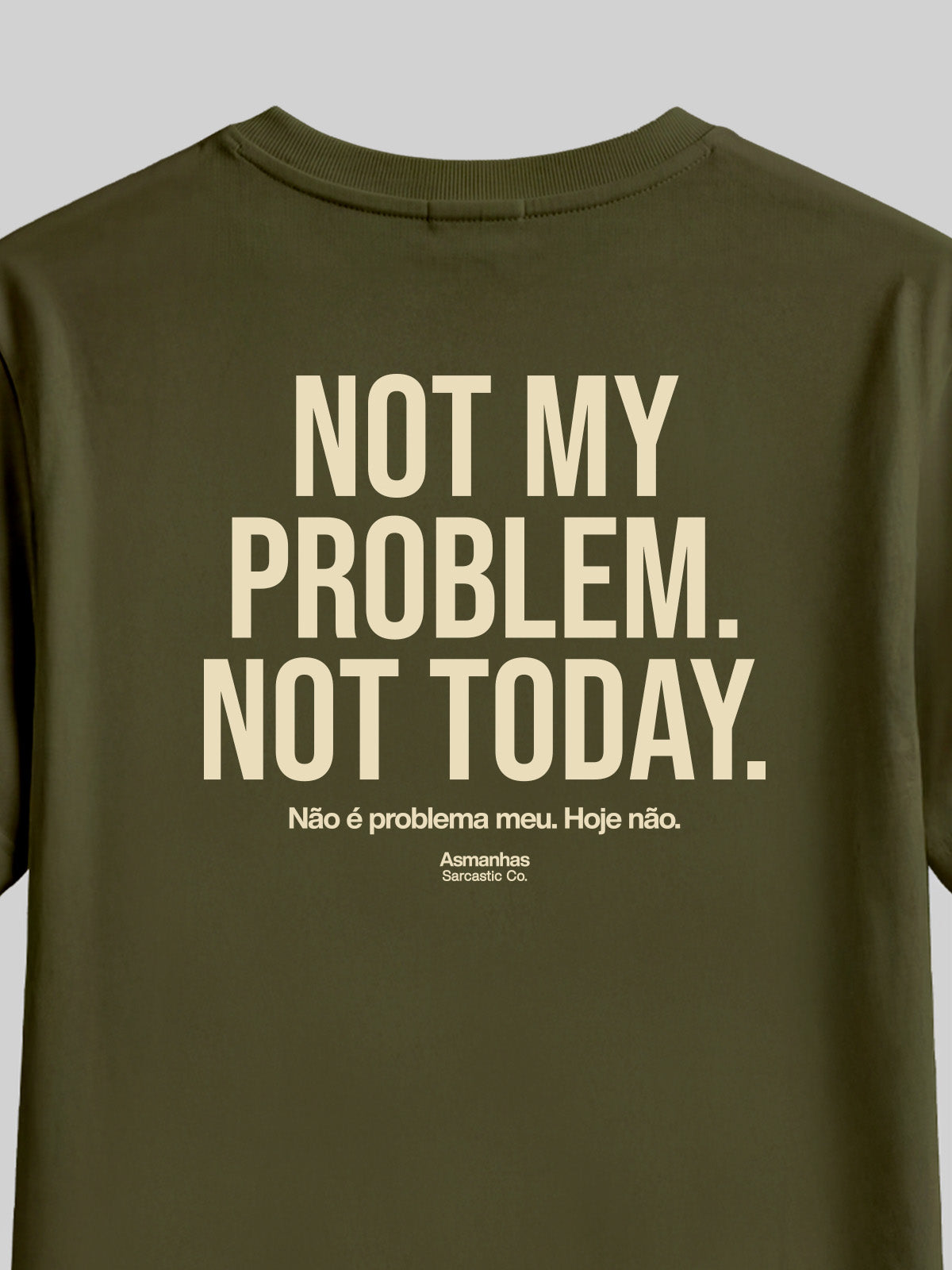 Camiseta Not My Problem Asmanhas