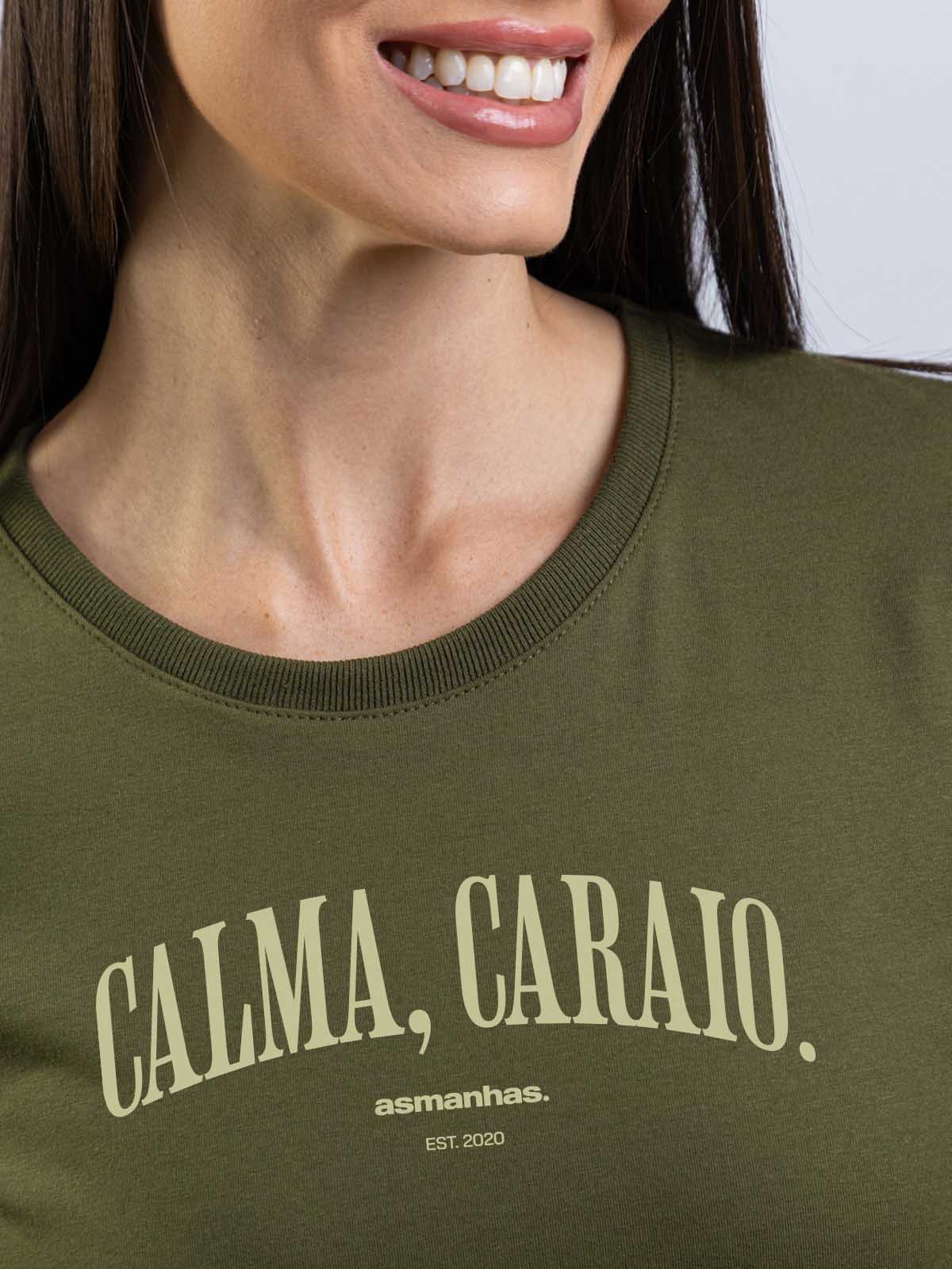 Camiseta Feminina Calma Caraio Nova Asmanhas Liquida