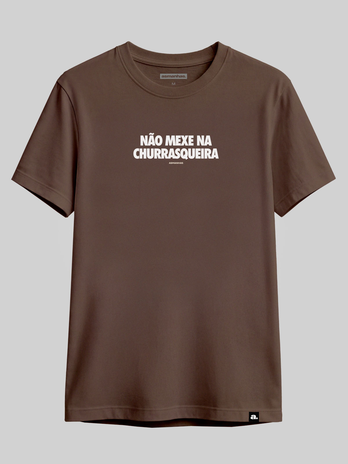 Camiseta Não Mexe na Churrasqueira Asmanhas
