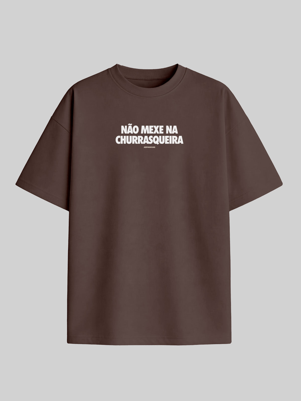 Camiseta Oversized Não Mexe na Churrasqueira Asmanhas