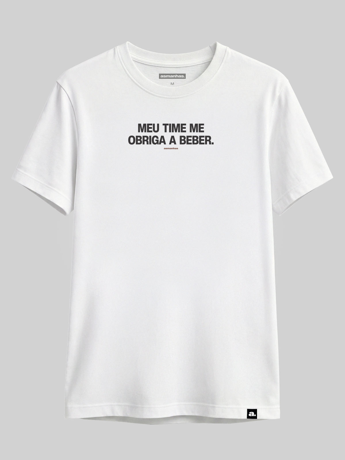 Camiseta Meu Time Me Obriga Asmanhas