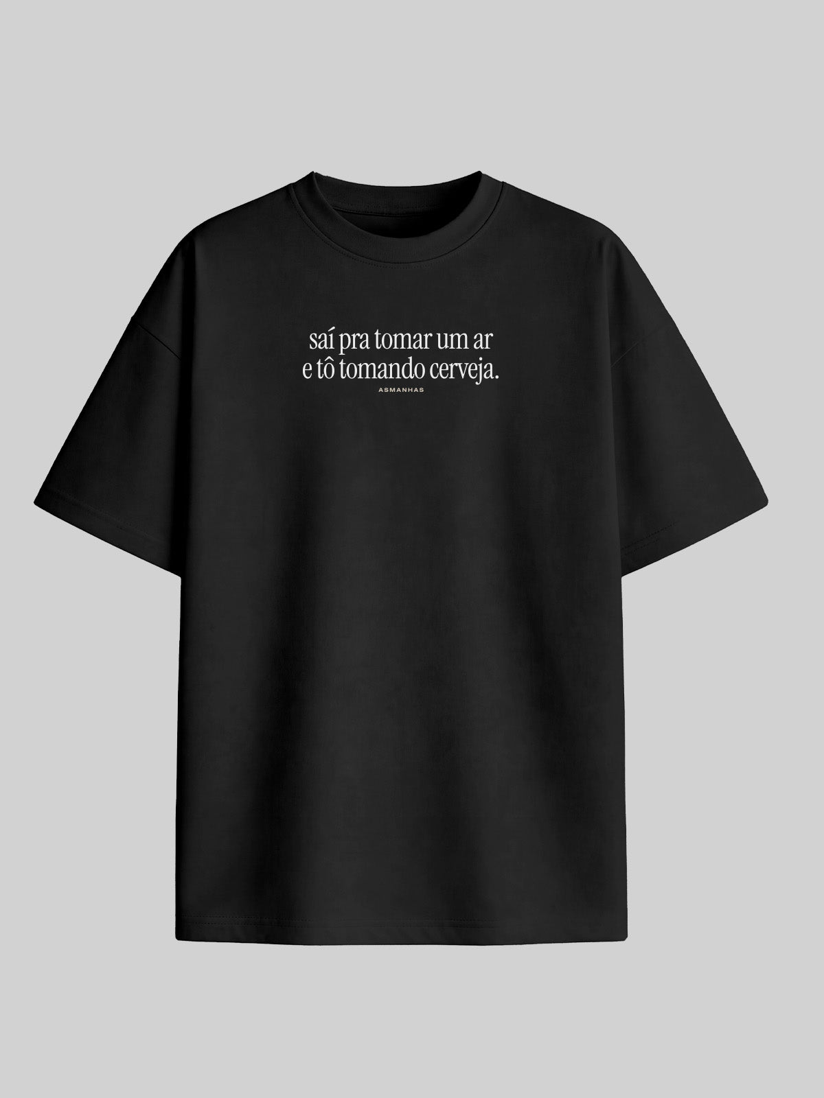 Camiseta Oversized Tô Tomando Cerveja Asmanhas