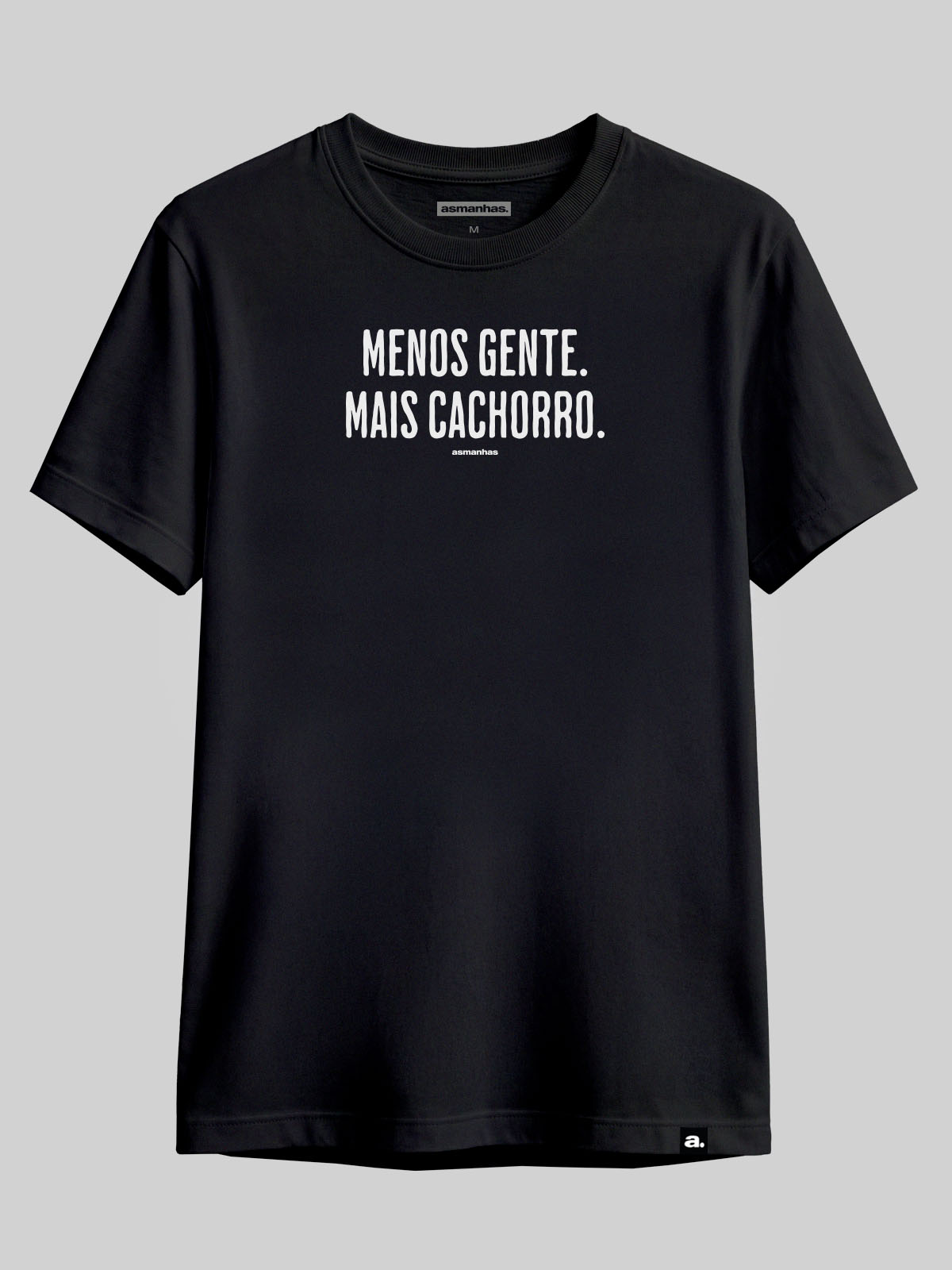 Camiseta Menos Gente Mais Cachorro Asmanhas