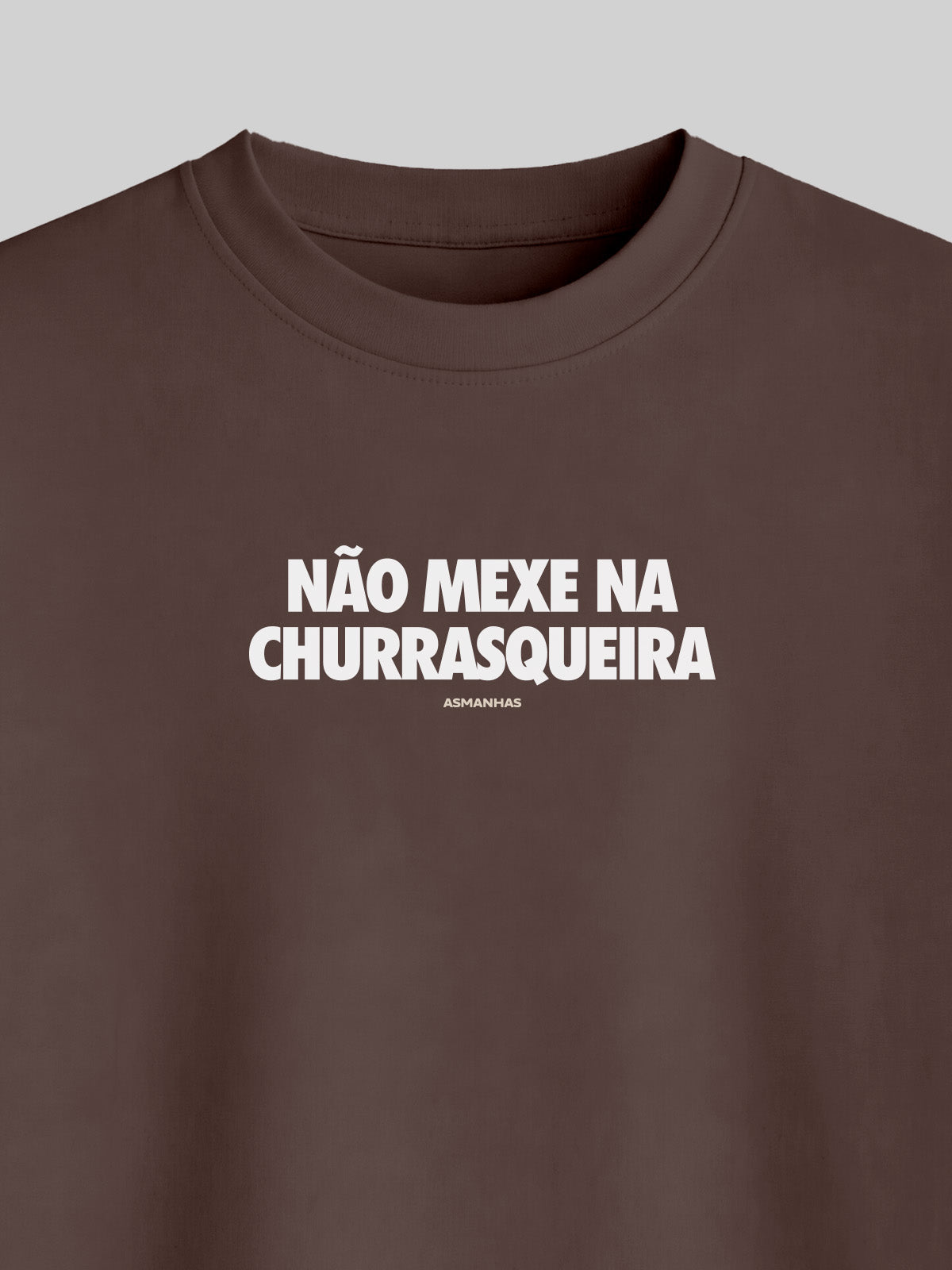 Camiseta Oversized Não Mexe na Churrasqueira Asmanhas