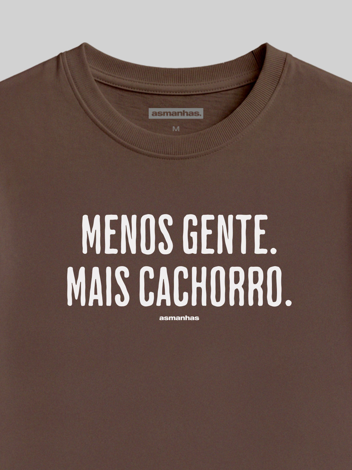 Camiseta Menos Gente Mais Cachorro Asmanhas