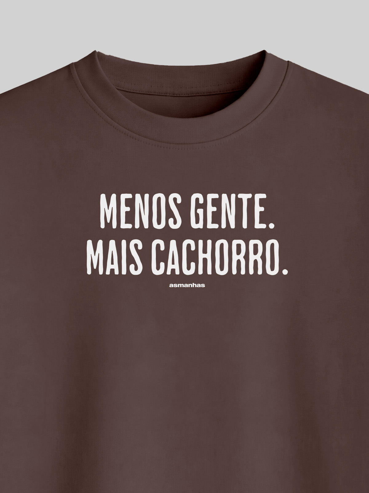 Camiseta Oversized Menos Gente Mais Cachorro Asmanhas