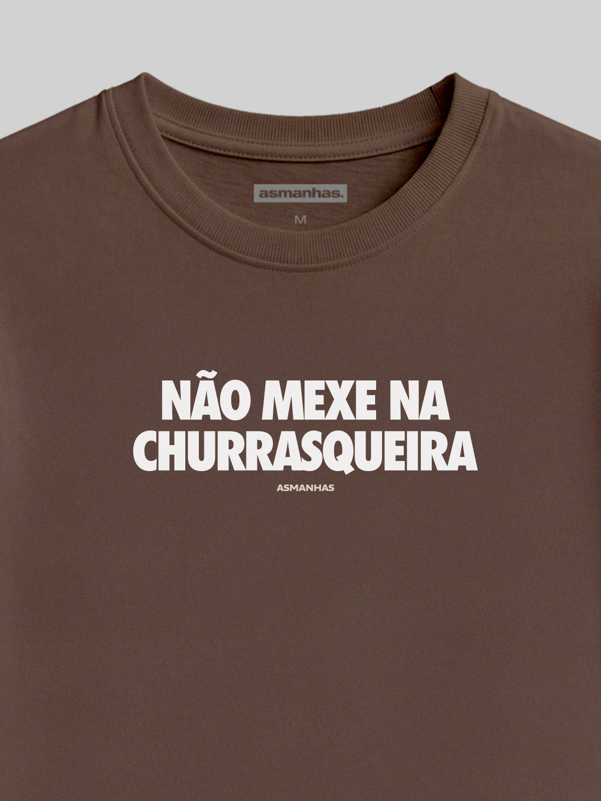 Camiseta Não Mexe na Churrasqueira Asmanhas