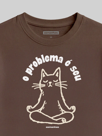 Camiseta Feminina O Problema É Seu Asmanhas