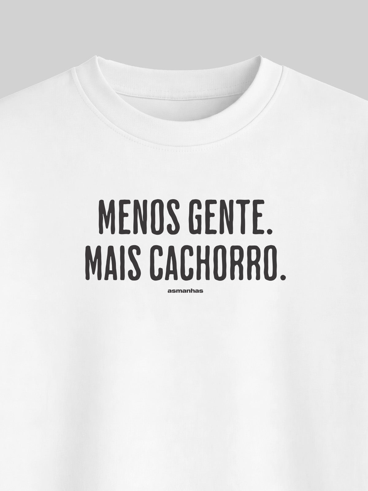 Camiseta Oversized Menos Gente Mais Cachorro Asmanhas