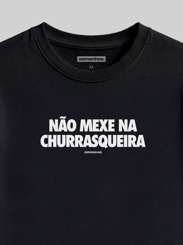 Camiseta Não Mexe na Churrasqueira Asmanhas