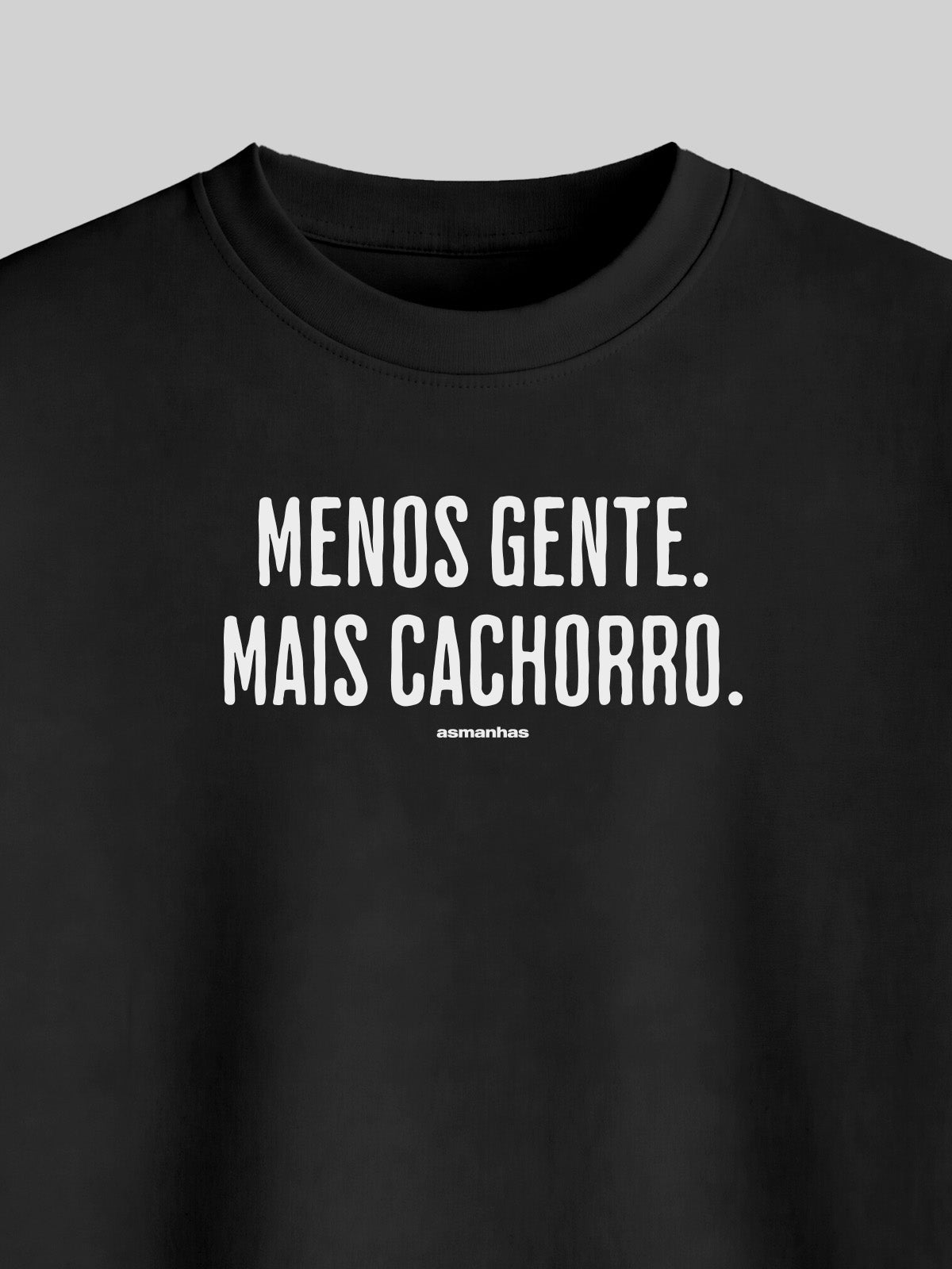 Camiseta Oversized Menos Gente Mais Cachorro Asmanhas