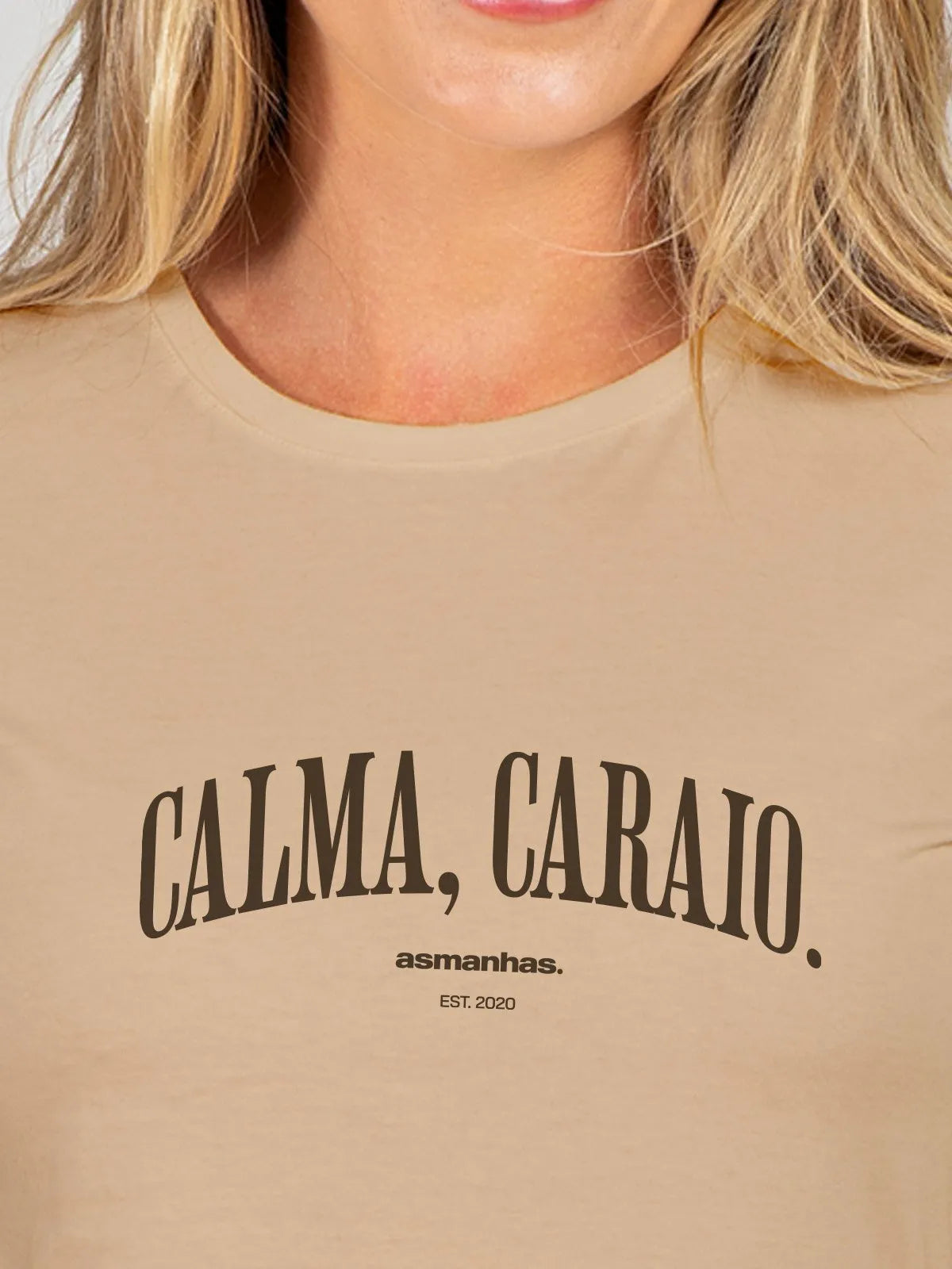 Camiseta Feminina Calma Caraio Nova Asmanhas