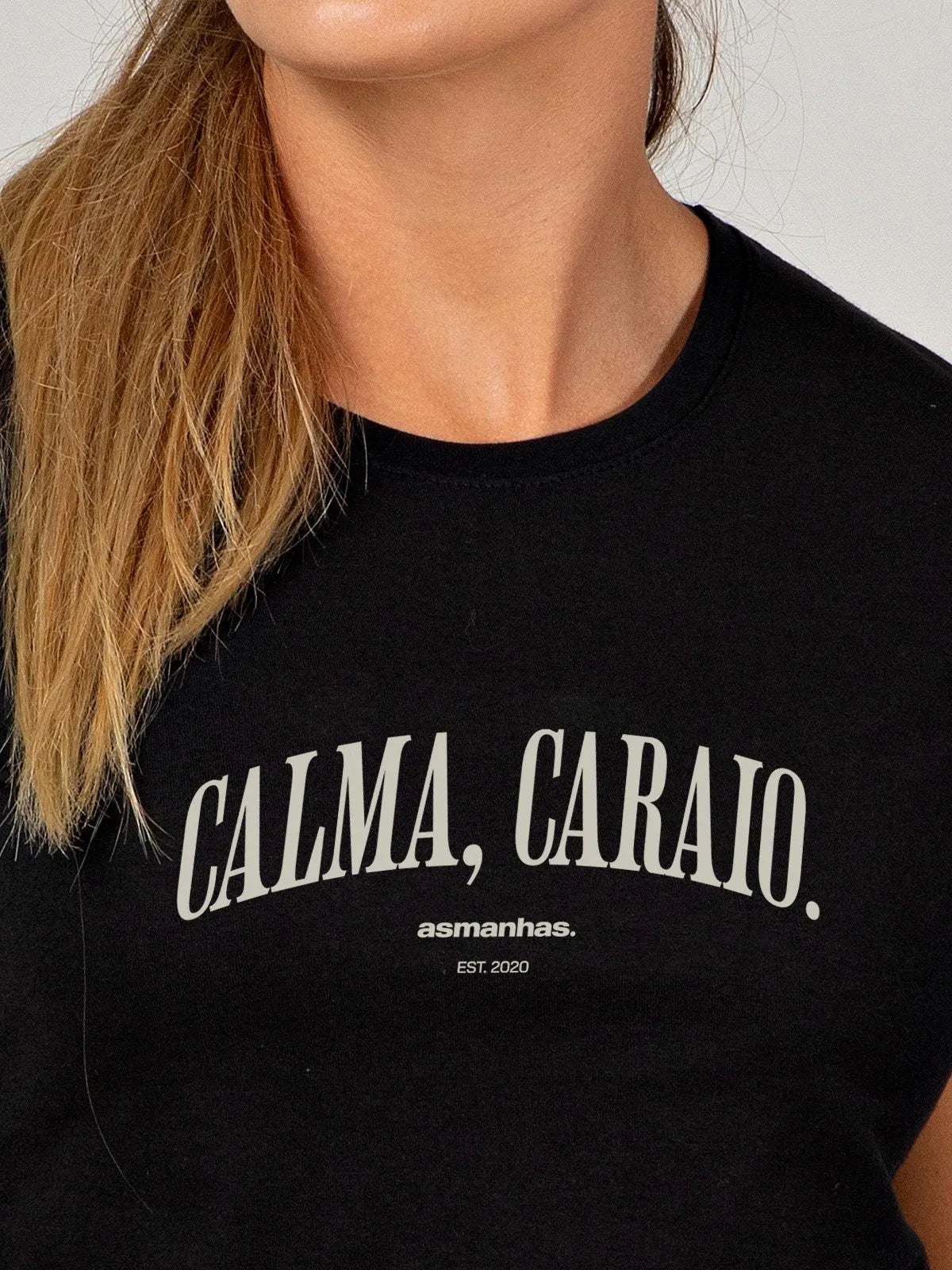 Camiseta Feminina Calma Caraio Nova Asmanhas
