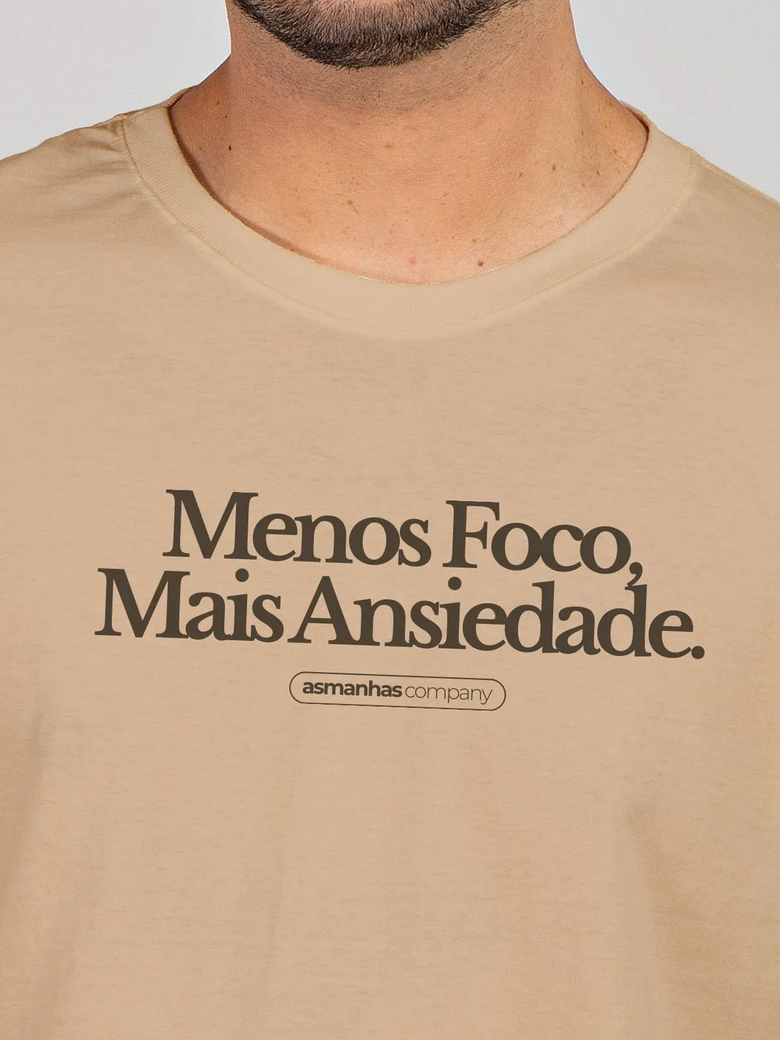 Camiseta Menos Foco Mais Ansiedade Asmanhas