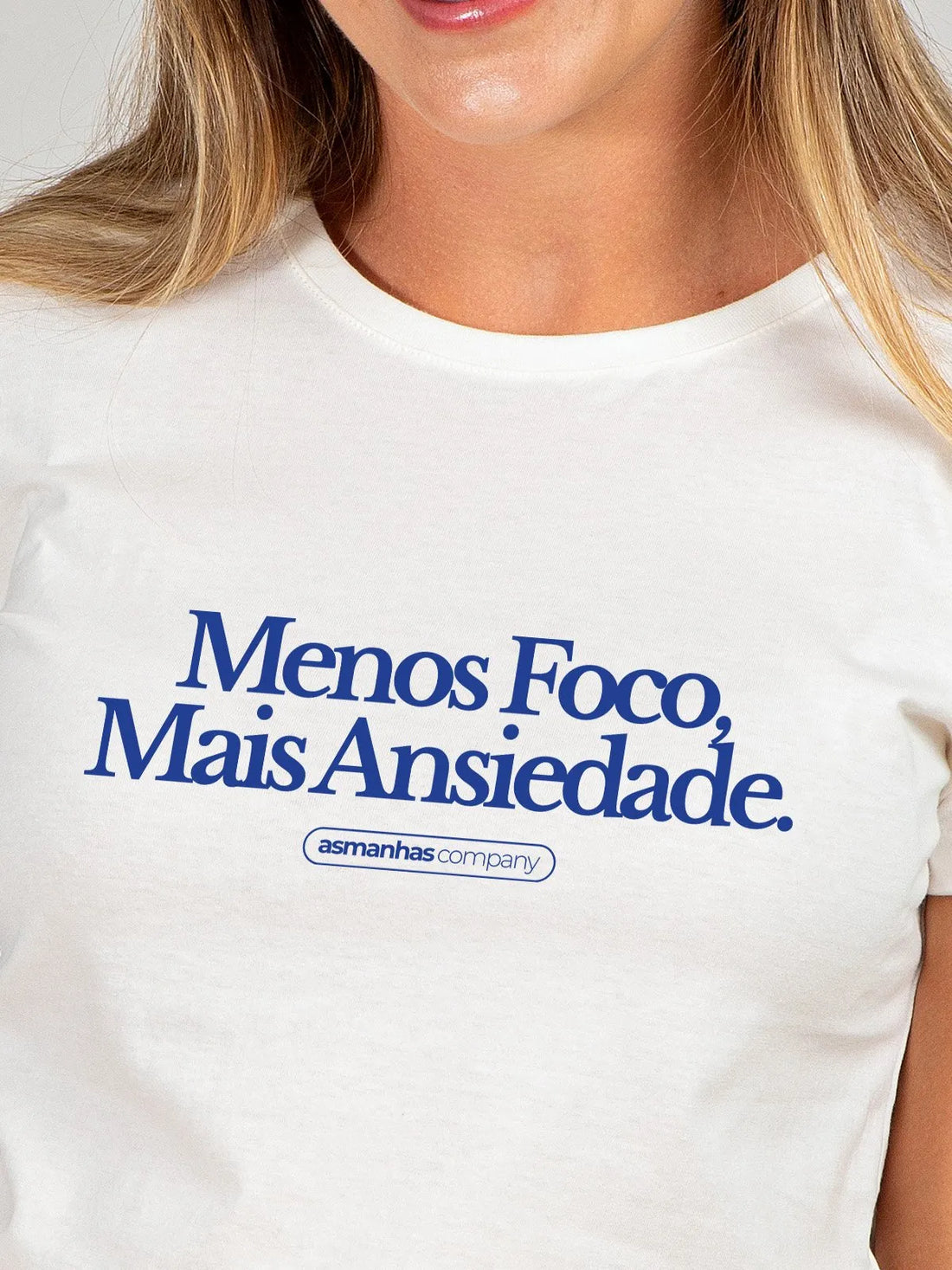 Camiseta Feminina Menos Foco Mais Ansiedade Asmanhas