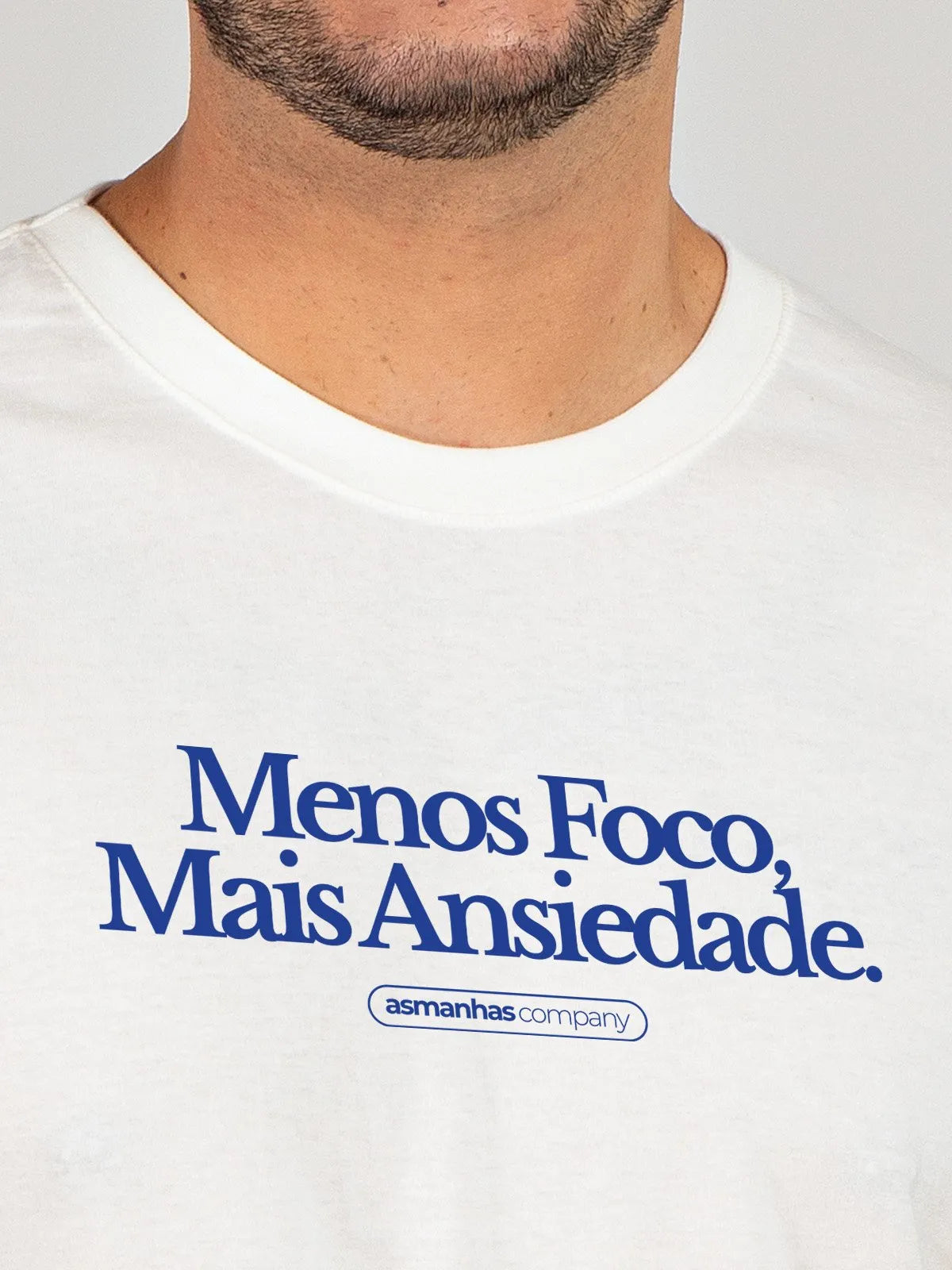 Camiseta Menos Foco Mais Ansiedade Asmanhas