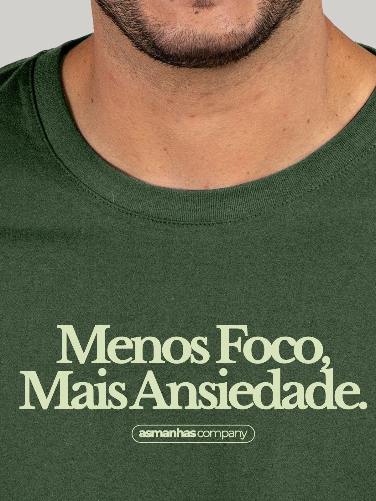Camiseta Menos Foco Mais Ansiedade Asmanhas