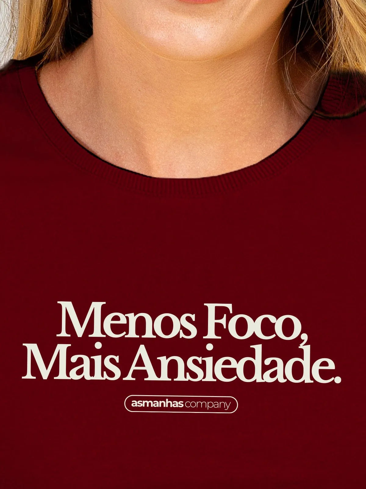 Camiseta Feminina Menos Foco Mais Ansiedade Asmanhas