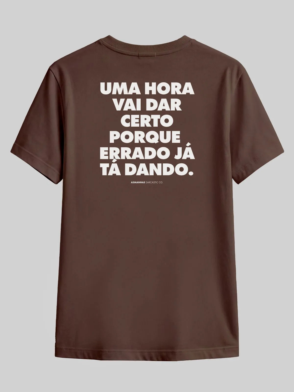 Camiseta Errado Já Tá Dando Asmanhas