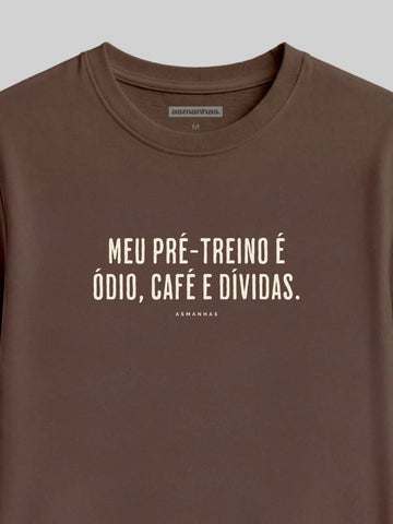 Camiseta Ódio Café e Dívidas Asmanhas