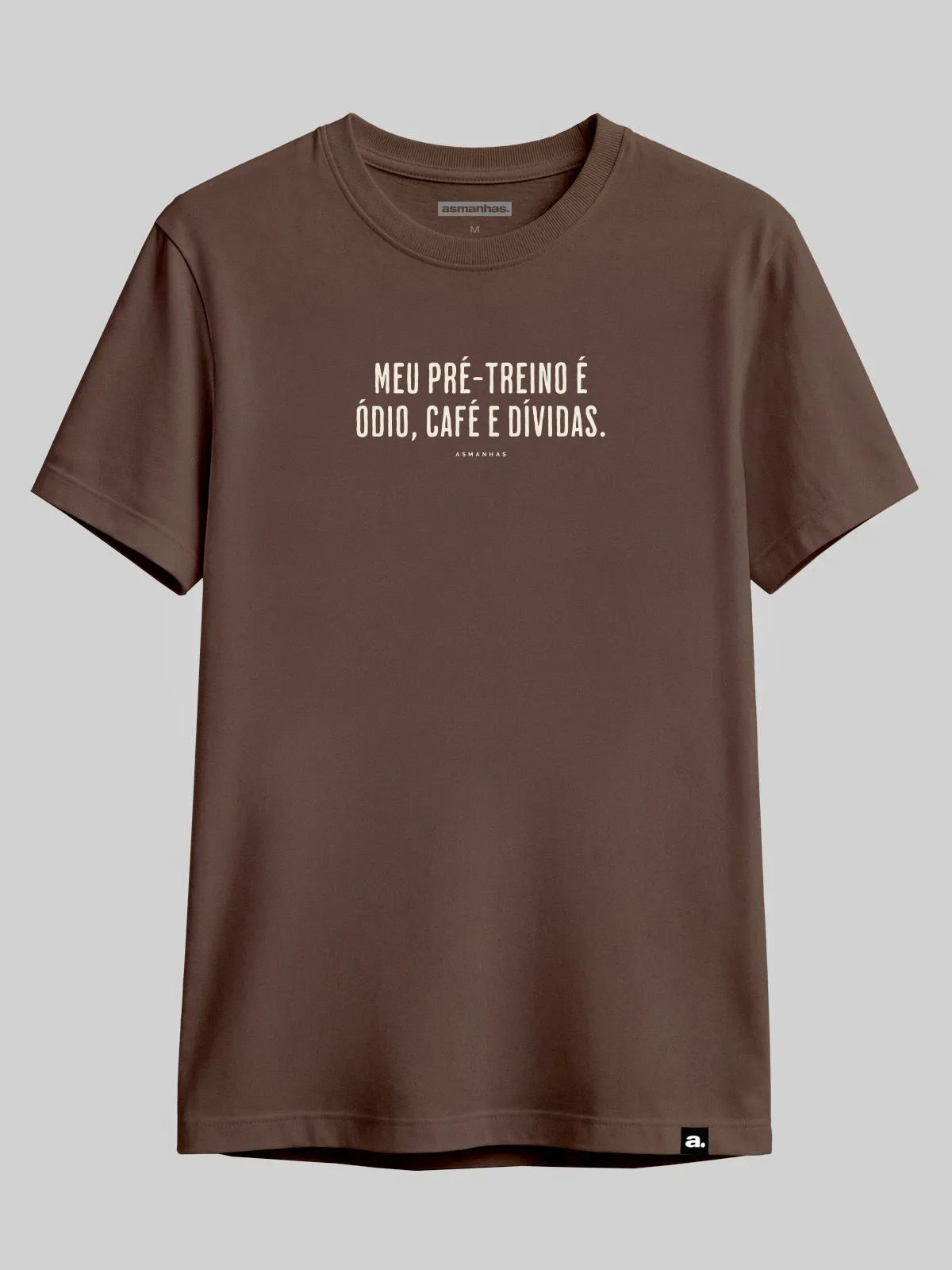 Camiseta Ódio Café e Dívidas Asmanhas