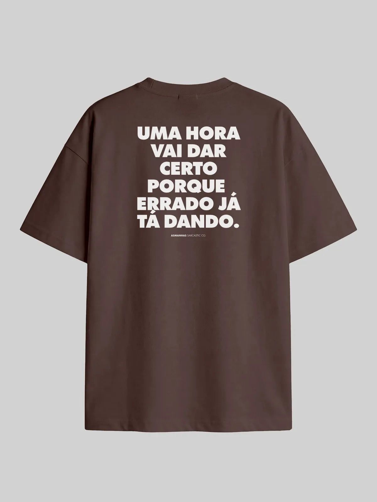 Camiseta Oversized Errado Já Tá Dando Asmanhas