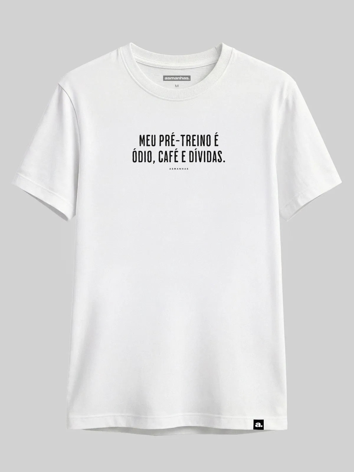 Camiseta Ódio Café e Dívidas Asmanhas