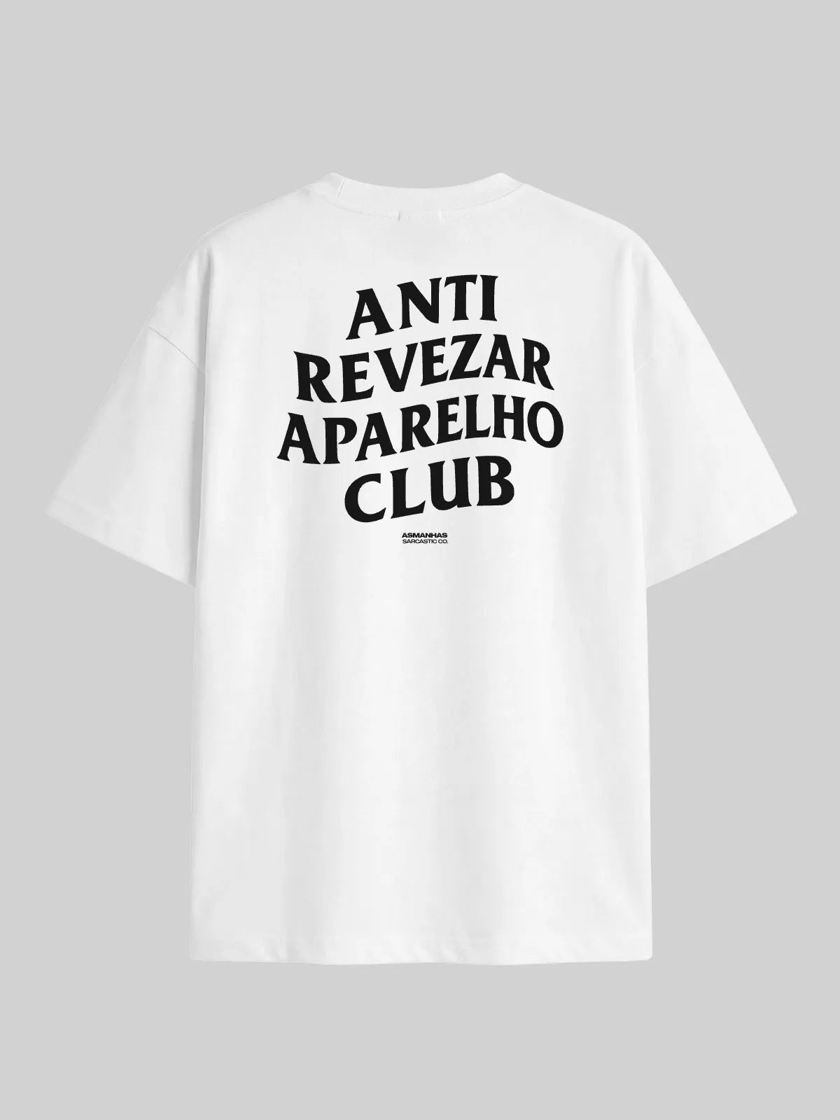 Camiseta Oversized Anti Revezar Aparelho Asmanhas