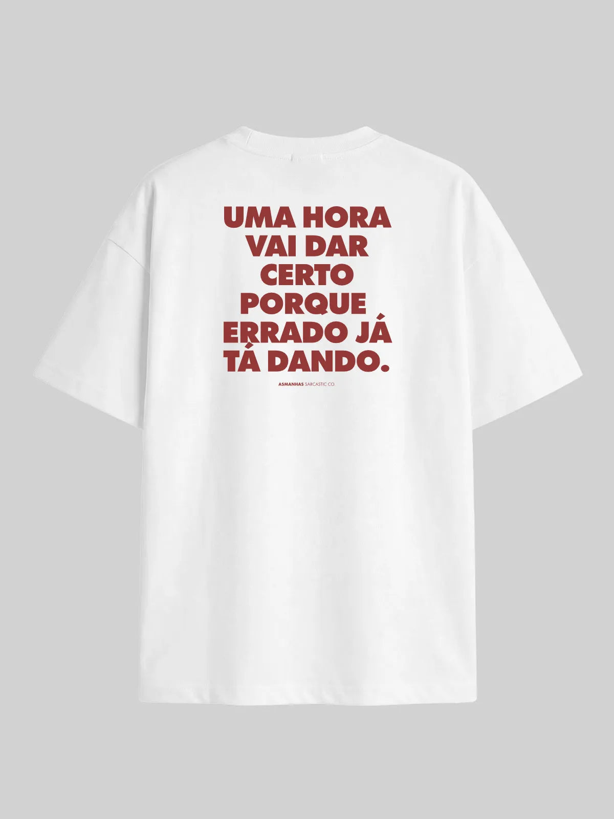 Camiseta Oversized Errado Já Tá Dando Asmanhas