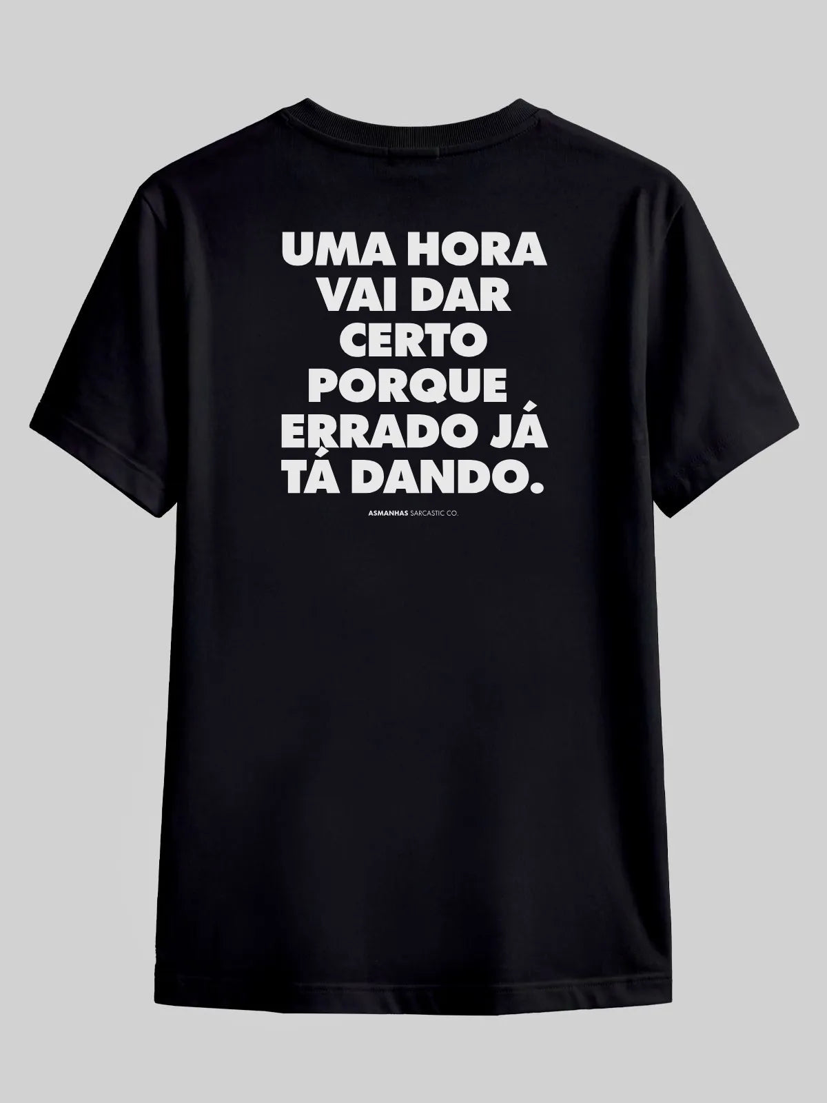 Camiseta Errado Já Tá Dando Asmanhas