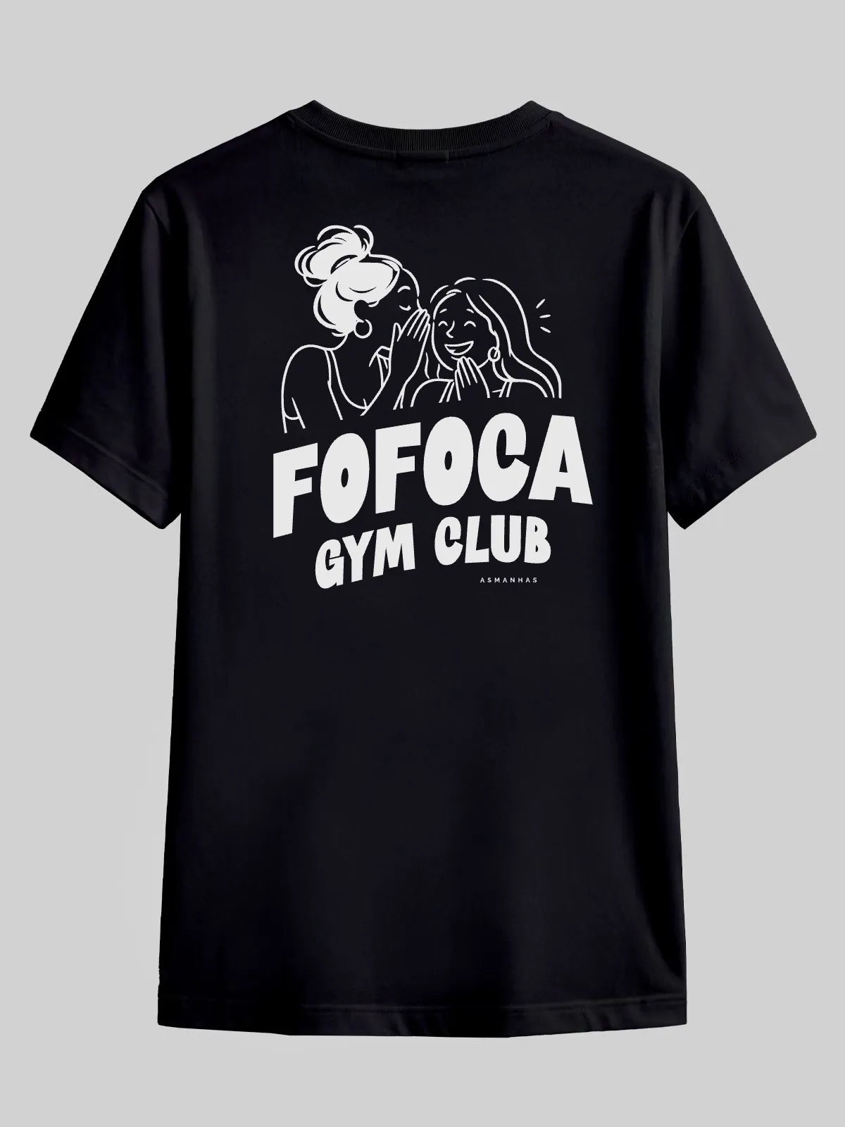 Camiseta Fofoca Gym Club Asmanhas