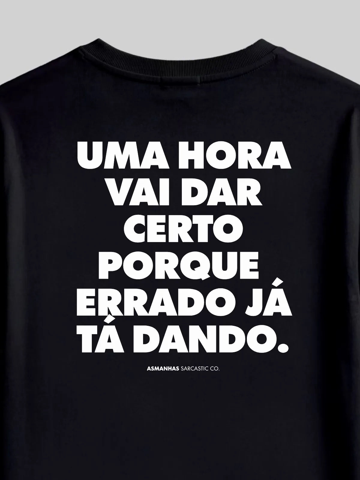 Camiseta Errado Já Tá Dando Asmanhas