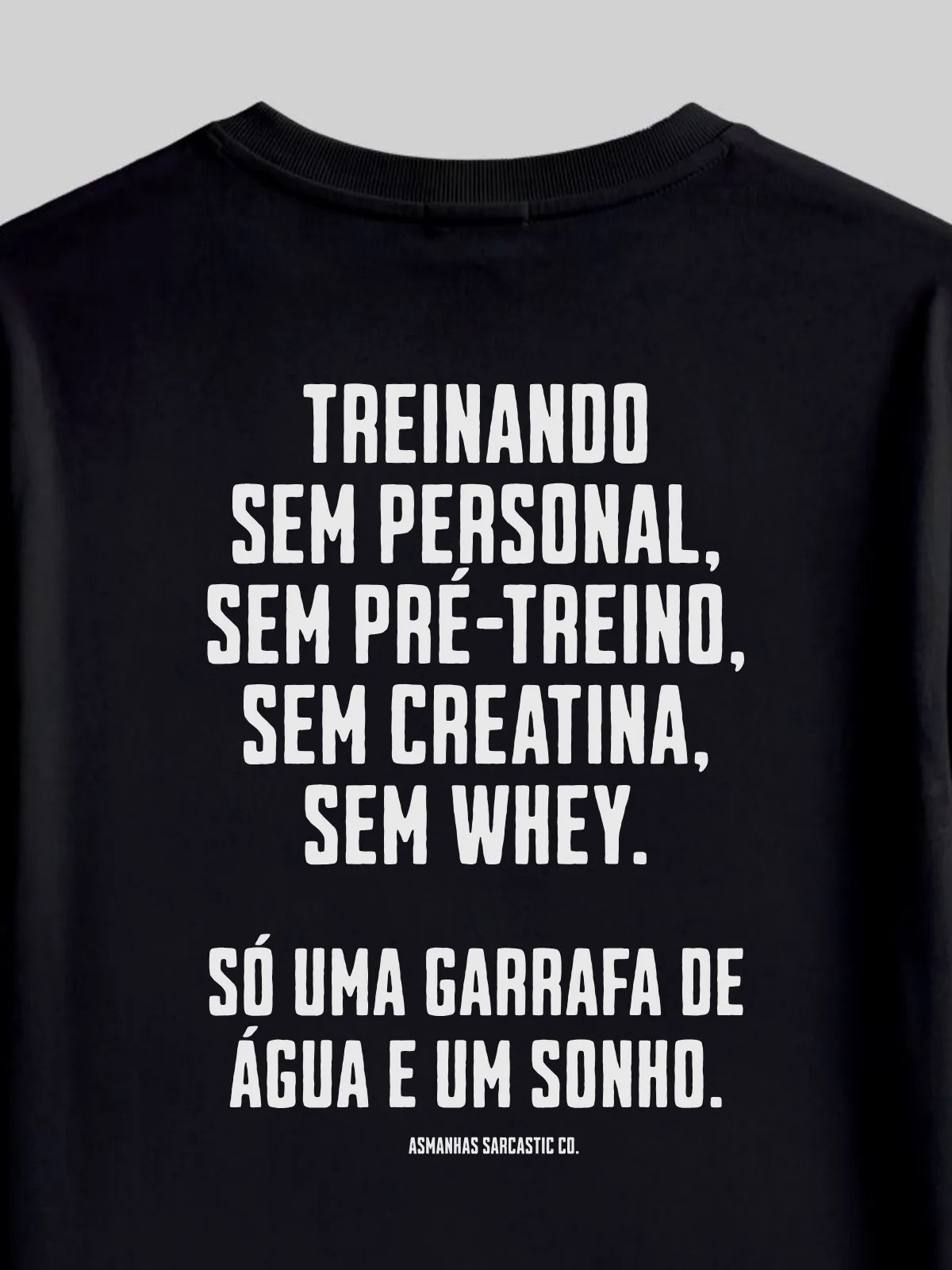 Camiseta Garrafa de Água e um Sonho Asmanhas