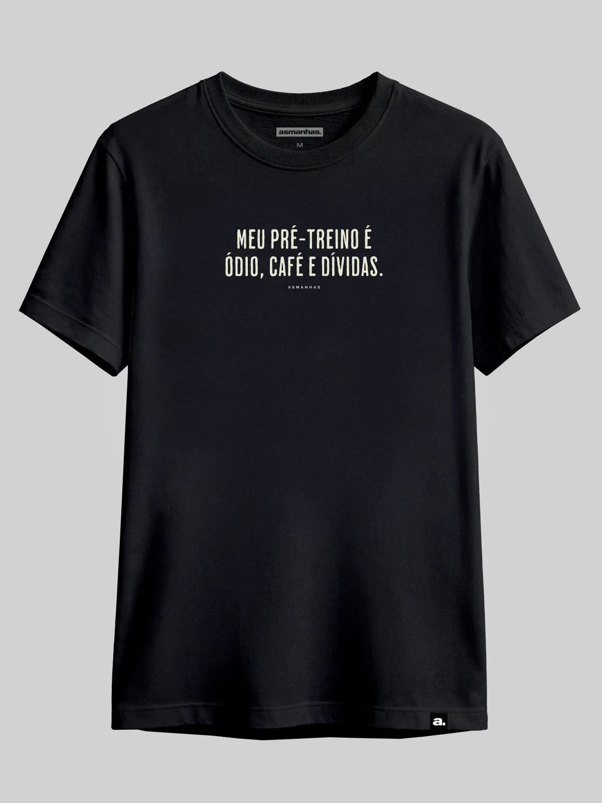 Camiseta Ódio Café e Dívidas Asmanhas