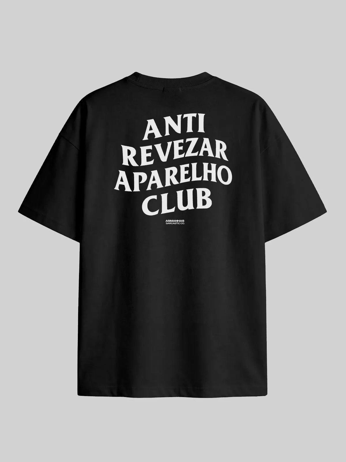 Camiseta Oversized Anti Revezar Aparelho Asmanhas