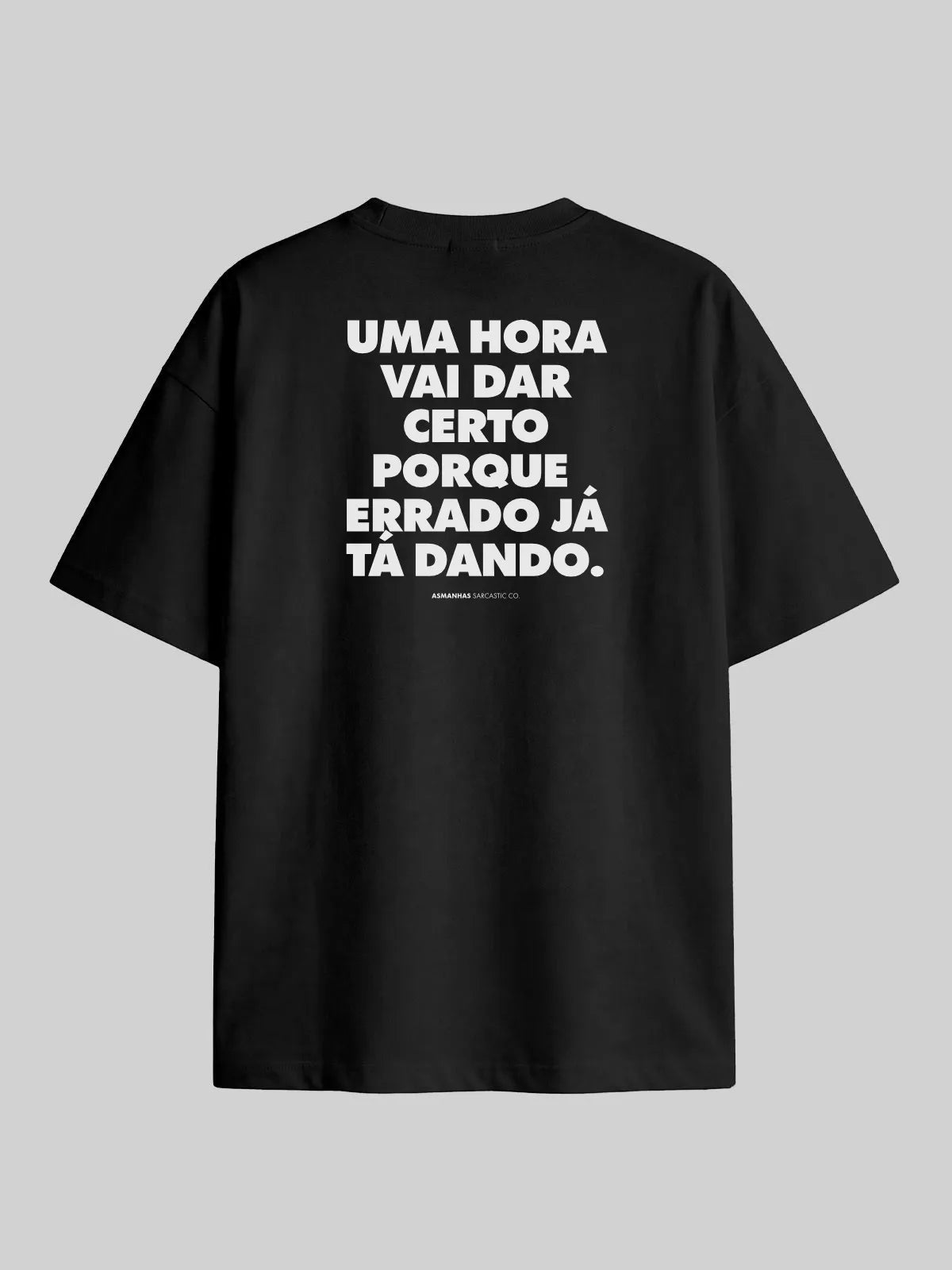 Camiseta Oversized Errado Já Tá Dando Asmanhas