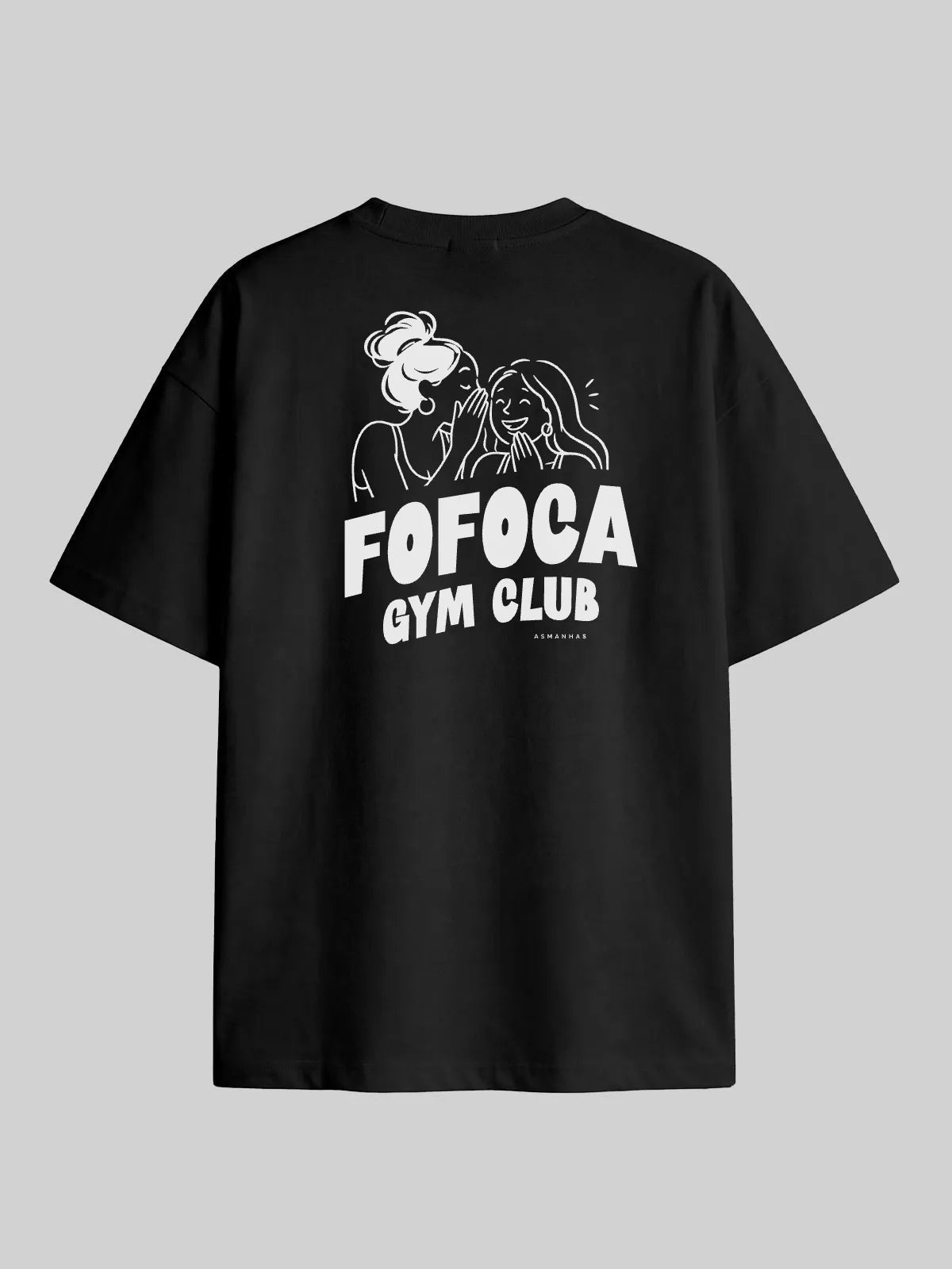 Camiseta Oversized Fofoca Gym Club Asmanhas