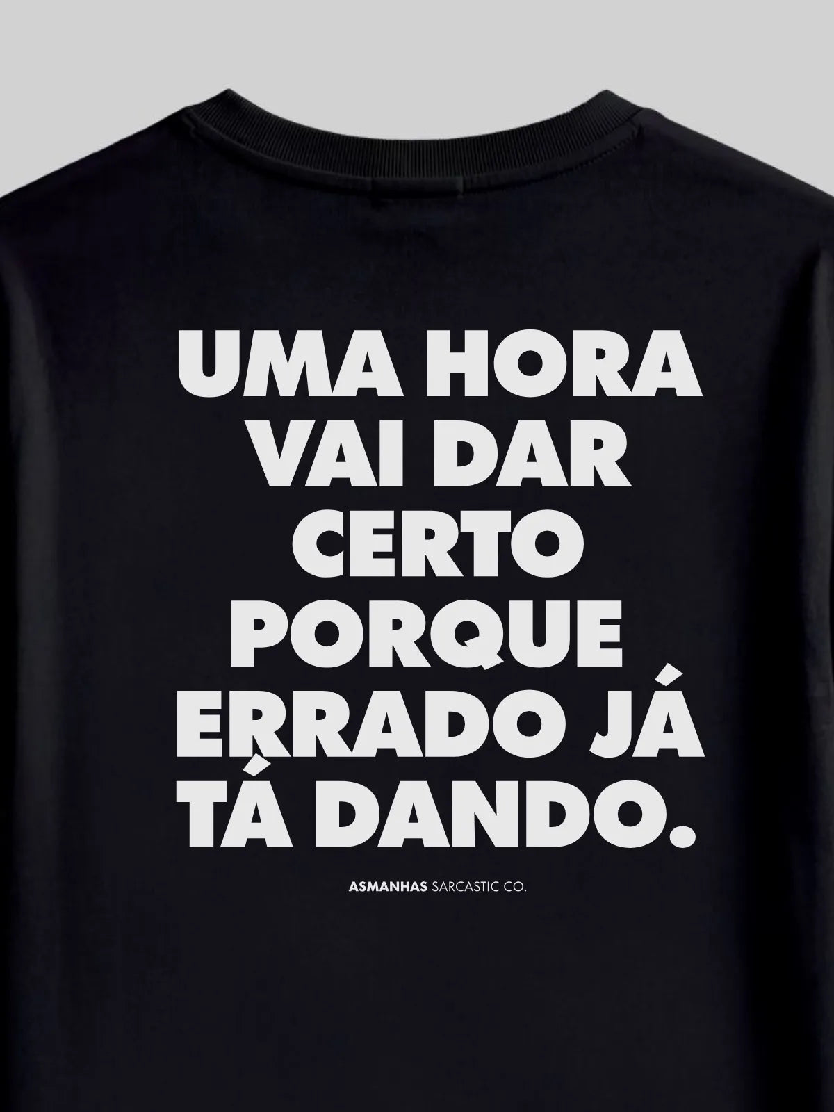Camiseta Oversized Errado Já Tá Dando Asmanhas