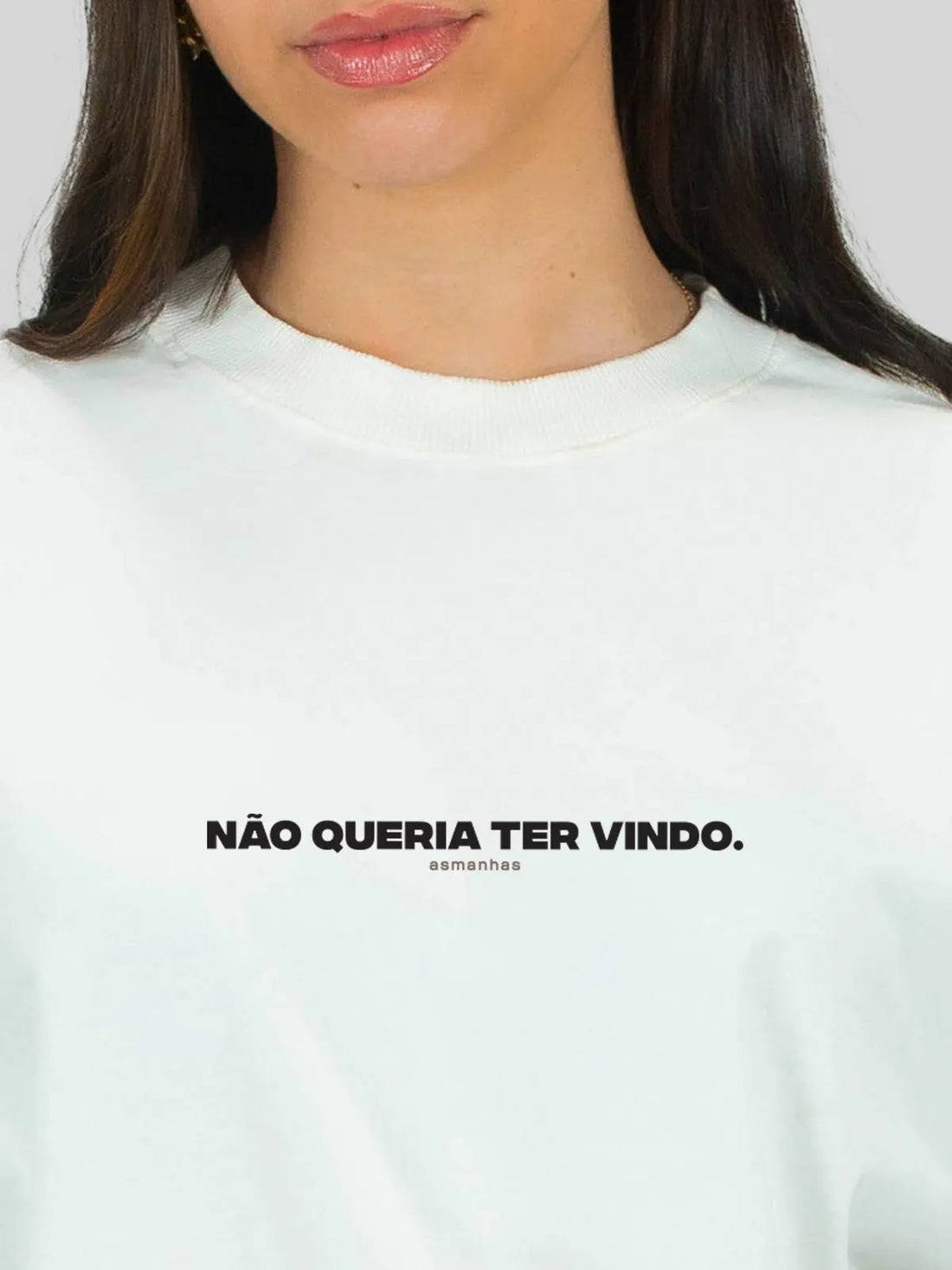 Camiseta Oversized Não Queria Ter Vindo Asmanhas
