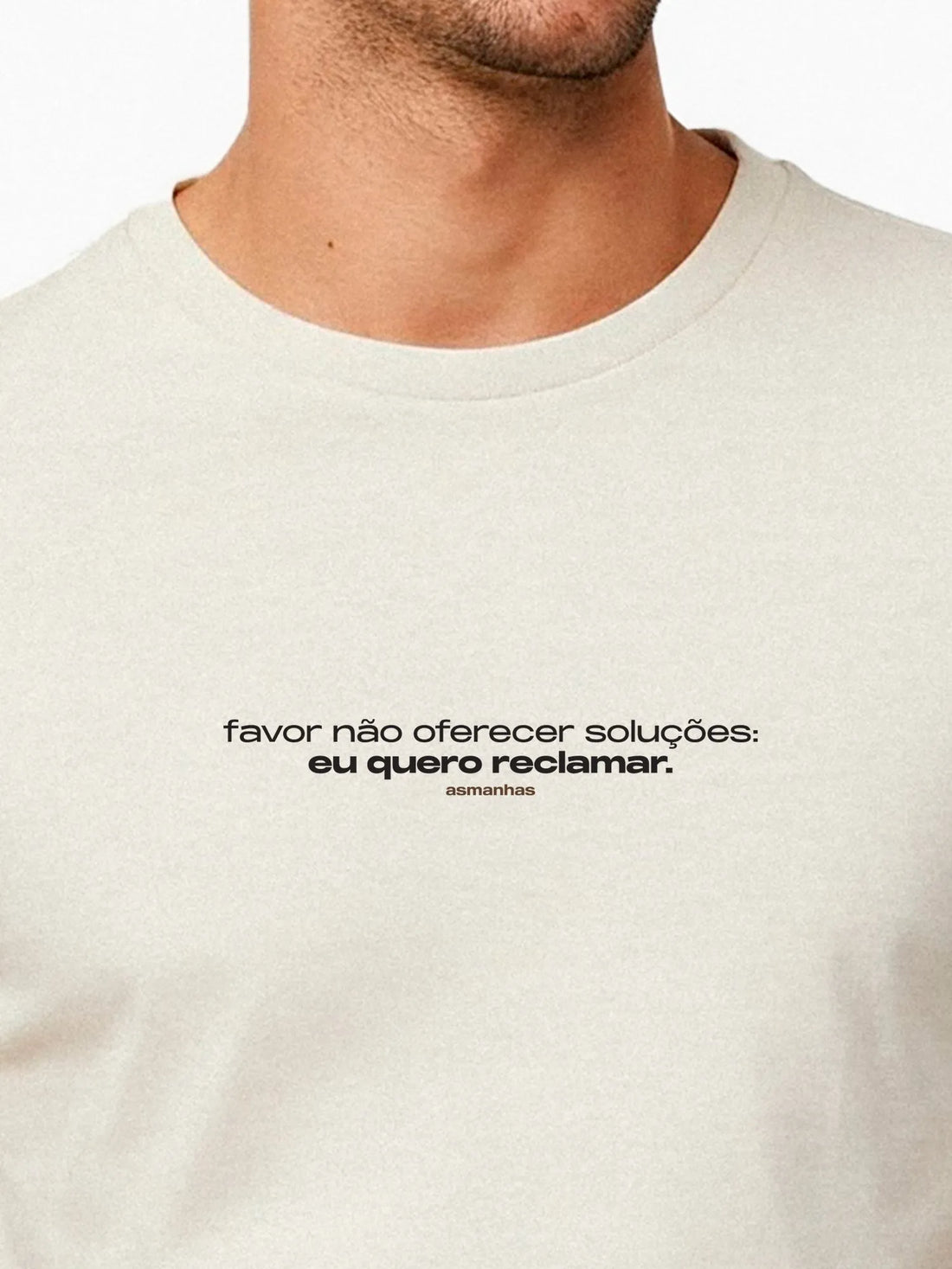 Camiseta Eu Quero Reclamar Asmanhas