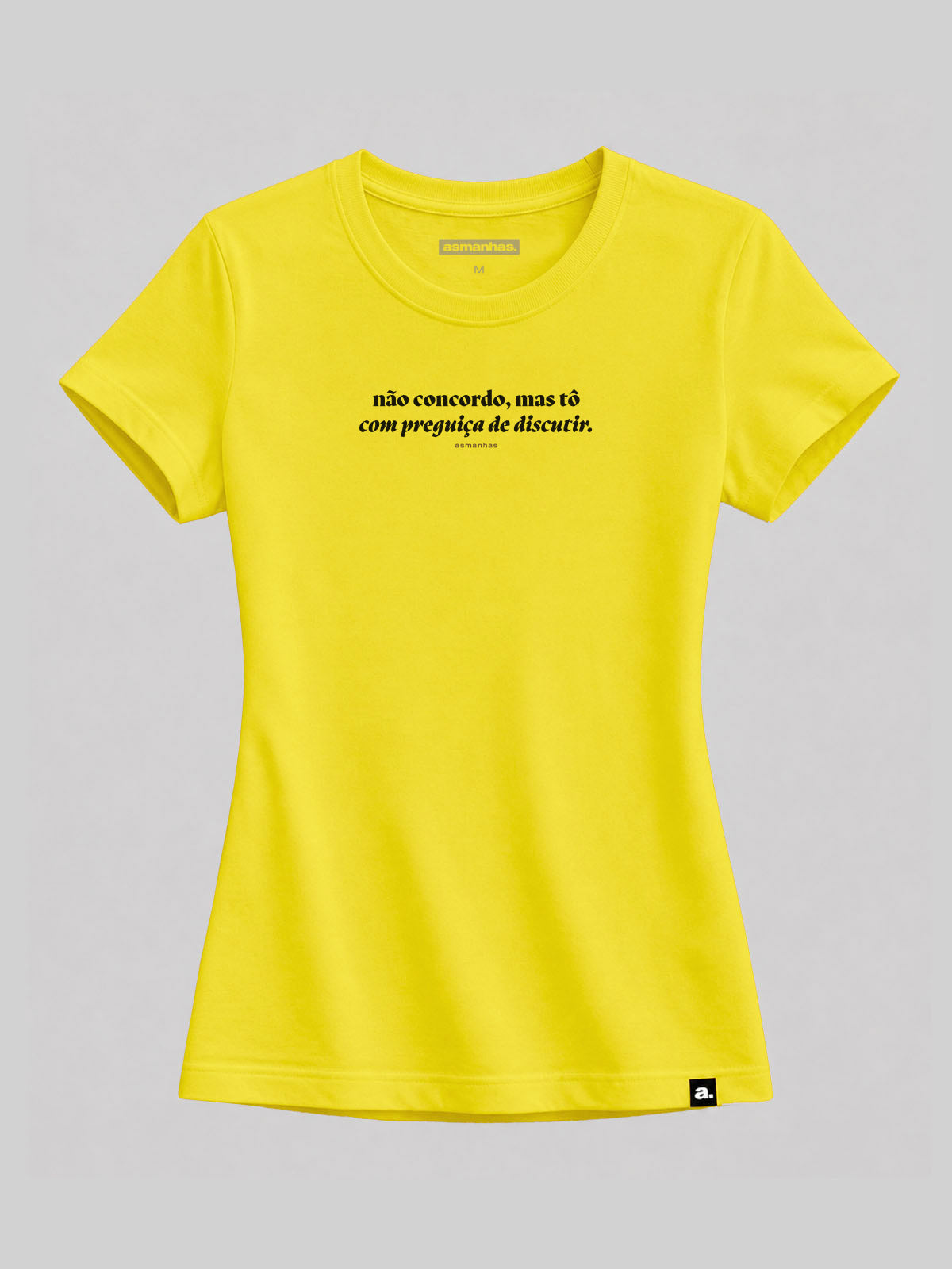 Camiseta Feminina Preguiça de Discutir Asmanhas Liquida