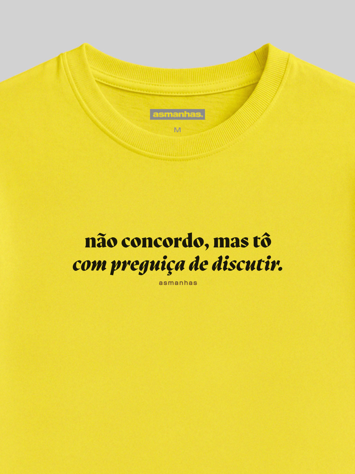 Camiseta Feminina Preguiça de Discutir Asmanhas Liquida