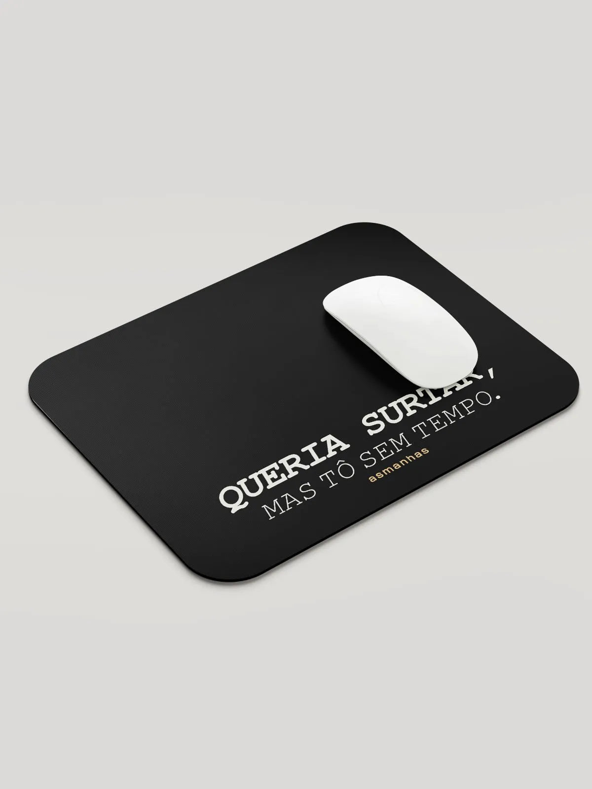 Mousepad Queria Surtar Asmanhas